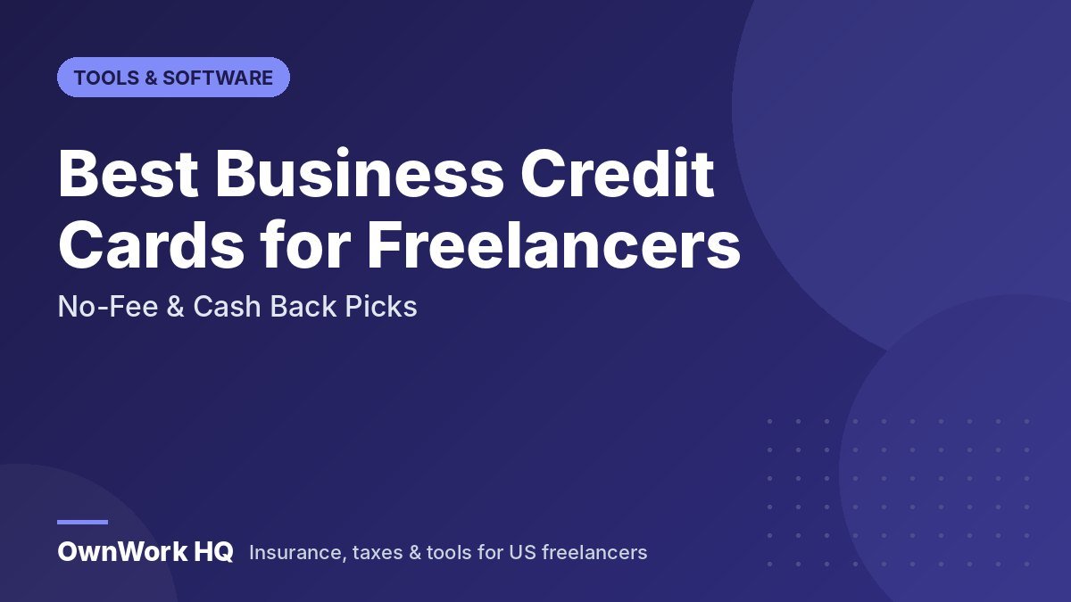 Best Business Credit Cards for Freelancers (2026): No-Fee & Cash Back Picks