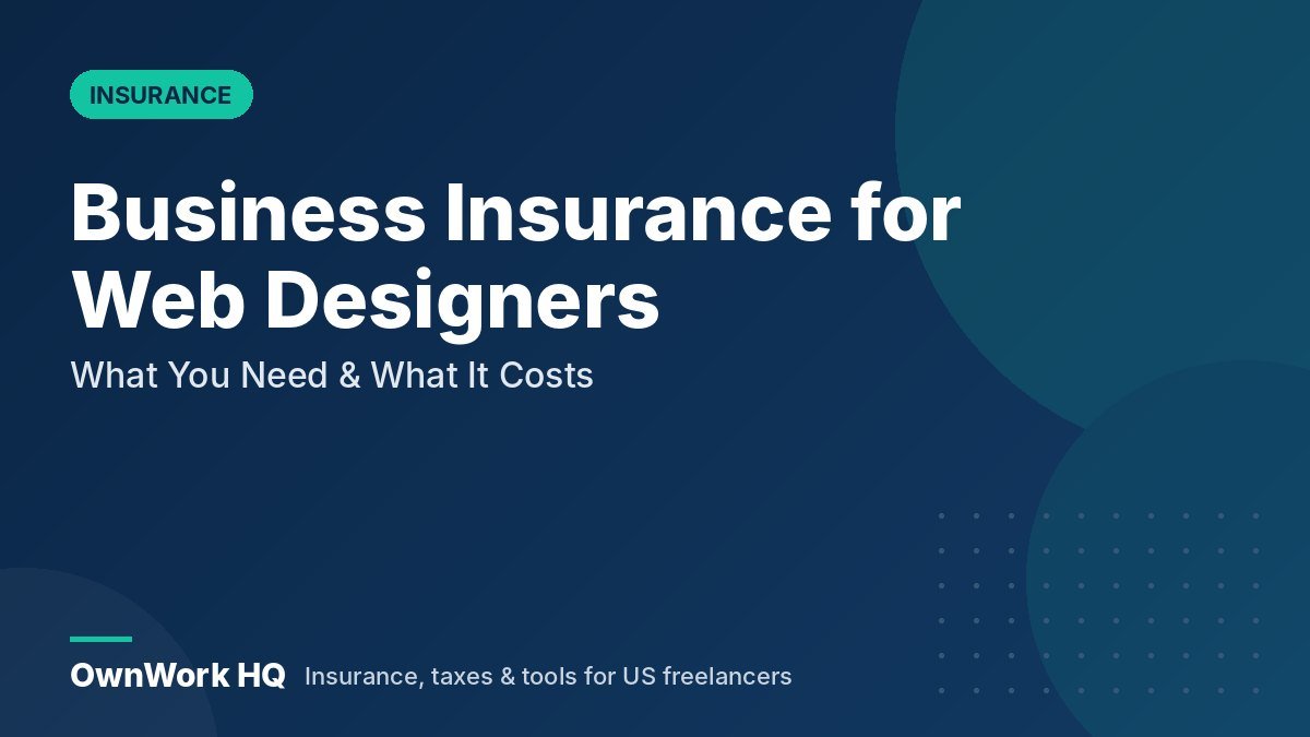 Business Insurance for Web Designers: What You Need & What It Costs (2026)