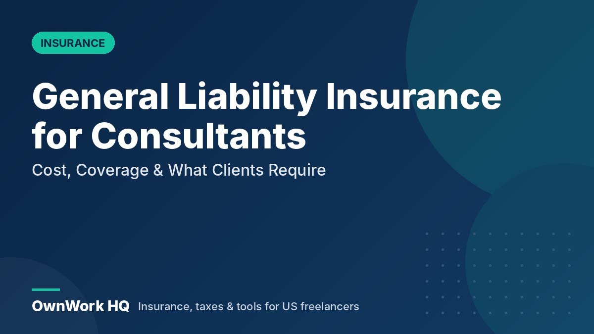 General Liability Insurance for Consultants: Cost, Coverage & What Clients Require (2026)