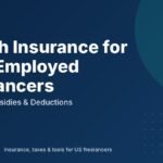 Health Insurance for Self-Employed Freelancers (2027 Guide): Options, Subsidies & Deductions
