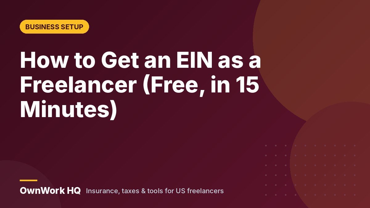 How to Get an EIN as a Freelancer (Free, in 15 Minutes)